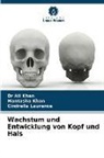 Ali Khan, DR ALI KHAN, Mantasha Khan, Cindrella Laurence - Wachstum und Entwicklung von Kopf und Hals