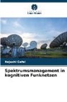 Najashi Gafai - Spektrumsmanagement in kognitiven Funknetzen