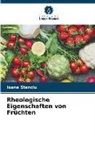 Ioana Stanciu - Rheologische Eigenschaften von Früchten