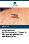 Sonali Das - Sulphadoxin-Pyrimethamin (SP) bei P. falciparum Malaria in Westbengalen