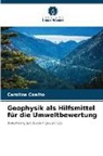 Carolina Coelho - Geophysik als Hilfsmittel für die Umweltbewertung