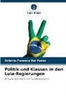 Octávio Fonseca Del Passo - Politik und Klassen in den Lula-Regierungen