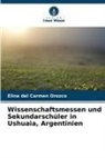 Elina del Carmen Orozco - Wissenschaftsmessen und Sekundarschüler in Ushuaia, Argentinien