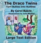 Carol Basile - The Draco Turn Bullies into Buddies