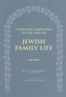 Deena R. Zimmerman - A Lifetime Companion to the Laws of Jewish Family Life