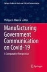 Philippe J Maarek, Philippe J. Maarek - Manufacturing Government Communication on Covid-19