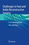 Harry J Visser, Harry J. Visser - Challenges in Foot and Ankle Reconstructive Surgery