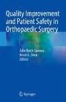 Julie Balch Samora, G Shea, Julie Balch Samora, Kevin G. Shea - Quality Improvement and Patient Safety in Orthopaedic Surgery