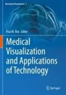 Paul M Rea, Paul M. Rea - Medical Visualization and Applications of Technology