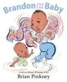 Brian Pinkney, Pinkney Brian, Brian Pinkney, Pinkney Brian - Brandon and the Baby