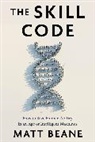 Matt Beane - The Skill Code