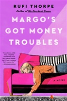 Rufi Thorpe - Margo's Got Money Troubles