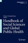 Pranee Liamputtong - Handbook of Social Sciences and Global Public Health, 3 Teile