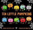 Mike Brownlow, Brownlow Mike, Simon Rickerty, Rickerty Simon - Ten Little Pumpkins
