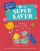 Yekyung Kwon, Claudia Martin, Martin Claudia, Yekyung Kwon - Master Your Money: Be a Super Saver