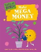 Izzi Howell, Howell Izzi, Yekyung Kwon - Master Your Money: Make Mega Money