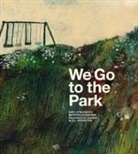 Sara Stridsberg, B. J. Woodstein, Beatrice Alemagna - We Go To The Park