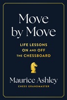 Maurice Ashley - Move by Move