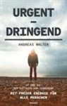 Andreas Walter, Andreas Walter - Urgent - Dringend