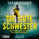 Sarah Bonner, Rebecca Veil - Die gute Schwester (Hörbuch)