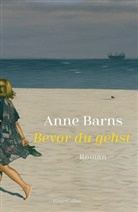 Anne Barns - Bevor du gehst