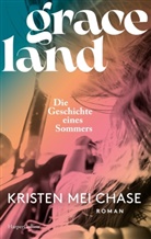 Kristen Mei Chase - Graceland - Die Geschichte eines Sommers