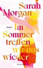 Sarah Morgan - Im Sommer treffen wir uns wieder