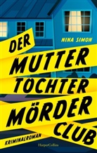 Nina Simon - Der Mutter-Tochter-Mörder-Club