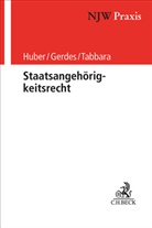 Maria Gerdes, Bertold Huber, Tarik Tabbara - Staatsangehörigkeitsrecht