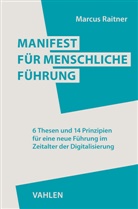 Marcus Raitner - Manifest für menschliche Führung