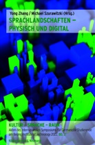 Szurawitzki, Michael Szurawitzki, Yong Zhang - Sprachlandschaften - physisch und digital