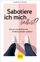 Lamiya Pitussi - Sabotiere ich mich selbst?