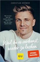 Christian Krömer - Weil du es verdienst, wieder zu lachen