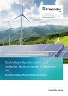 Moritz Breul, Sebastian Fastenrath, Stefa Gärtner, Stefan Gärtner, Hendrik Hansmeier, Knut Koschatzky... - Nachhaltige Transformation und resilienter Strukturwandel in Regionen.