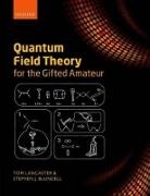 Stephen J. Blundell, Blundell Stephen J., Tom Lancaster, Lancaster Tom - Quantum Field Theory for the Gifted Amateur