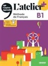Marie-Noelle Cocton, Emilie Pommier, Marie Rabin, Delphine Ripaud - L'atelier, méthode de français : B1 : agir, coopérer, apprendre