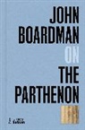 John Boardman, Boardman John - John Boardman on the Parthenon