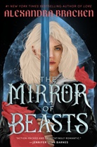 Alexandra Bracken - The Mirror of Beasts