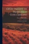 Francesco Guicciardini - Opere Inedite Di Francesco Guicciardini: La Legazione Della Emilia