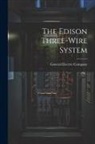 General Electric Company - The Edison Three-wire System