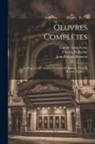 Charles Malherbe, Jean Philippe Rameau, Camille Saint-Saëns - Oeuvres Complètes: La Princesse De Navarre. Les Fêtes De Ramire. Nélée Et Myrthis. Zephyre