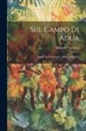 Eduardo Ximenes - Sul Campo Di Adua: Diario, Marzo-Giugno, 1896. 4. Migliaio