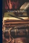 Coulson Kernahan - Sorrow & Song