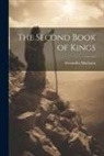 Alexander Maclaren - The Second Book of Kings