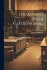 Archestratus (Gelous), Domenico Scinla - I Frammenti Della Gastronomia
