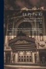 Antoine Pierre Louis Bazin, Ming Gao, M. ). - Le Pi-pa-ki: Ou, L'histoire Du Luth: Drame Chinois De Kao-tong-kia Représenté À Péking, En 1404 Avec Les Changements De Mao-tseu