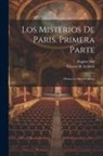 Vicente De Lalama, Eugène Sue - Los misterios de Paris. Primera parte: Drama en once cuadros