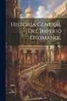 Anonymous - Historia General Del Imperio Otomano