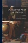 J. Brierley - Ourselves and the Universe: Studies in Life and Religion
