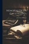 José Francos Rodríguez - Memorias De Un Gacetillero